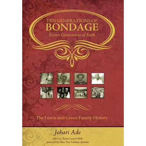 Ten Generations of Bondage: Eleven Generations of Faith