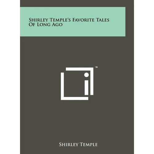 Shirley Temple's Favorite Tales Of Long Ago