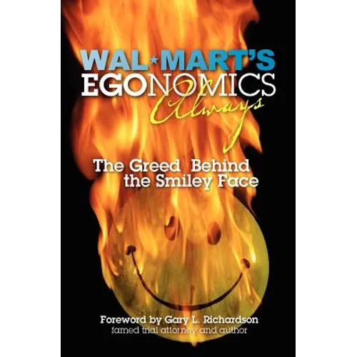 Walmart's EGOnomics Always: The Greed Behind the Smiley Face