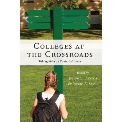 Colleges at the Crossroads: Taking Sides on Contested Issues