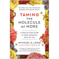 Taming the Molecule of More: A Step-By-Step Guide to Make Dopamine Work for You