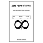 Zero Point of Power: How the Universe Works-Possibly? - Paperback