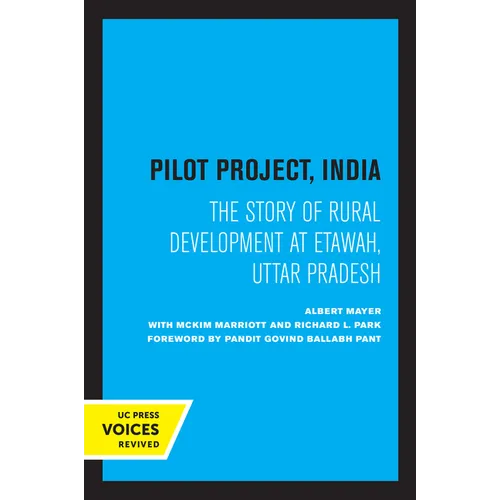 Pilot Project, India: The Story of Rural Development at Etawah, Uttar Pradesh