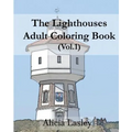 The Lighthouses: Adult Coloring Book Vol.1: Lighthouse Sketches for Coloring