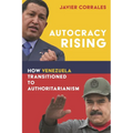 Autocracy Rising: How Venezuela Transitioned to Authoritarianism