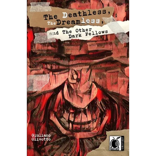The Deathless, the Dreamless, and the Other Dark Fellows