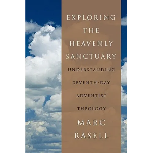 Exploring the Heavenly Sanctuary: Understanding Seventh-Day Adventist Theology
