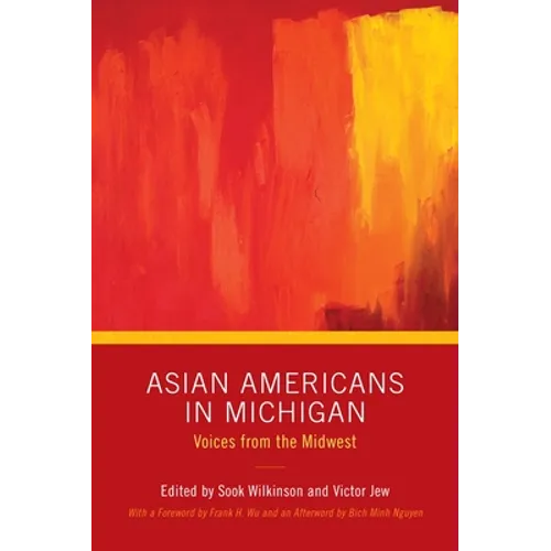 Asian Americans in Michigan: Voices from the Midwest