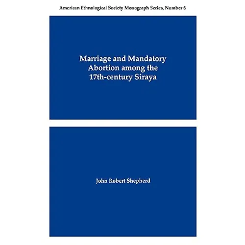 Marriage and Mandatory Abortion Among the 17th-Century Siraya