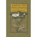 Among the Pond People (Yesterday's Classics)
