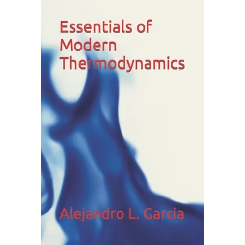 Essentials of Modern Thermodynamics