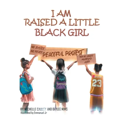 I Am Raised a Little Black Girl
