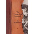 The Vintage Dog Scrapbook - The English Setter