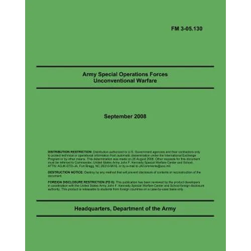 Army Special Operations Forces Unconventional Warfare: FM 3-05.130