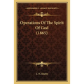 Operations Of The Spirit Of God (1865)