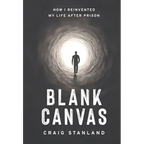 Blank Canvas: How I Reinvented My Life after Prison