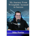 My Journey from Wrongfully Accused to Success