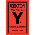 Addiction: Why They Use