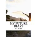 My Future Diary: (I Am)