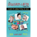 The Enthusiasm-Laffter Connection: A Guide for Gaining Positive Life Skills