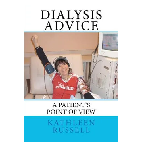 Dialysis Advice: A patient's point of view
