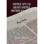 Apostolic (Acts 2: 38) AND POST-APOSTOLIC (MATTHEW 28:19) BAPTISM Volume 1 - Hardcover