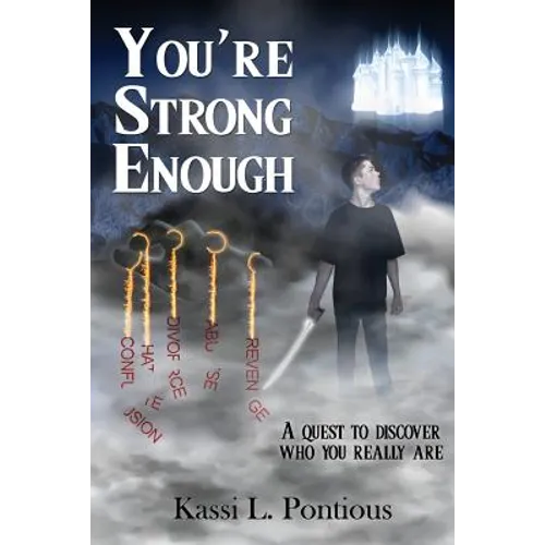 You're Strong Enough: Understanding the Purpose of Life - The Ultimate Quest