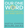 Our One Word: Creating Spiritual Joy and Depth