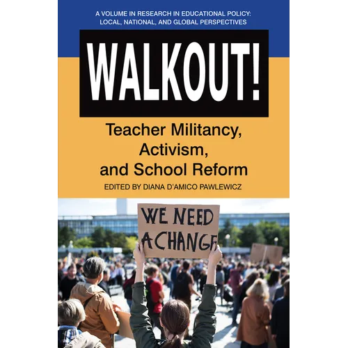 Walkout!: Teacher Militancy, Activism, and School Reform