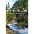 Back to Greenville: Big Trees, Blue Lakes and Big Dreams