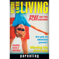 Upside Down Living: Parenting