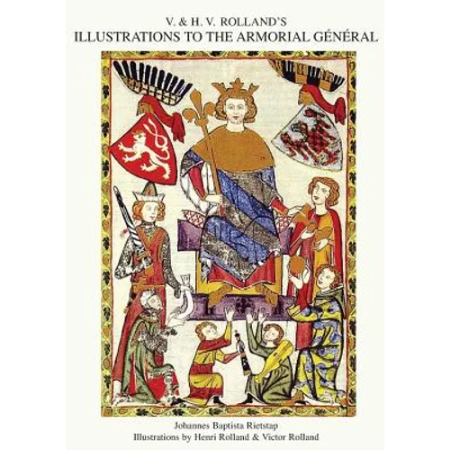 V. & H.V. ROLLAND'S ILLUSTRATIONS TO THE ARMORIAL GENERAL Volume 1