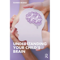 Understanding Your Child's Brain