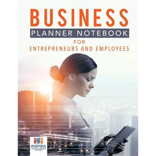 Business Planner Notebook for Entrepreneurs and Employees