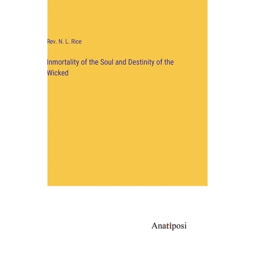 Inmortality of the Soul and Destinity of the Wicked