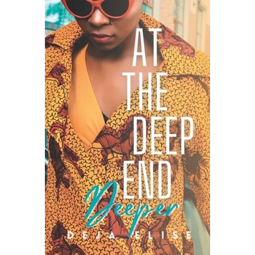 At the Deep End: Deeper: Book 2 of 4