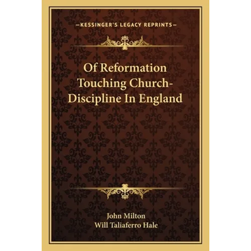Of Reformation Touching Church-Discipline In England