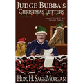 Judge Bubba's Christmas Letters: 1995 - Present