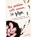 The Problem with Women... is Men: The Evolution of a Man's Man to a Man of Higher Consciousness