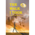 The Walk I Took: My Biography
