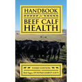 Handbook for Beef Calf Health