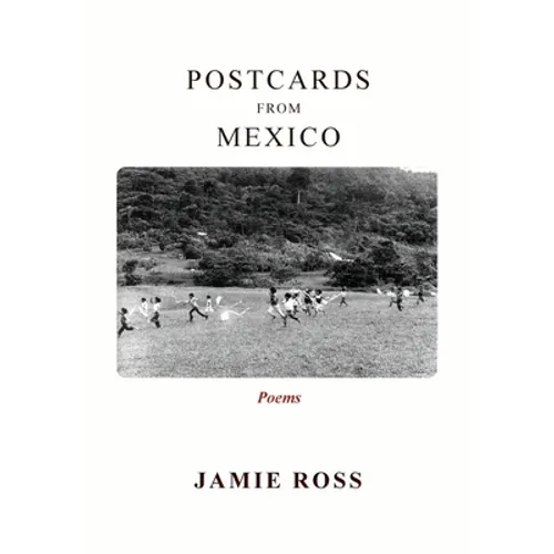 Postcards from Mexico: Poems