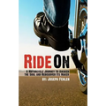 Ride On: A Motorcycle Journey to Awake your Soul and Rediscover its Maker
