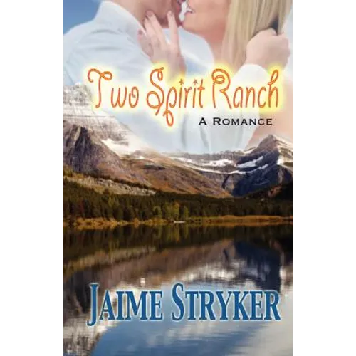 Two Spirit Ranch: A Romance