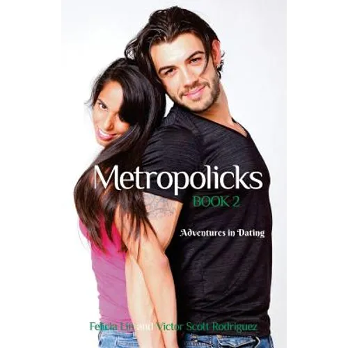 Metropolicks Book 2: Adventures in Dating