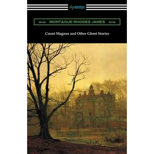 Count Magnus and Other Ghost Stories