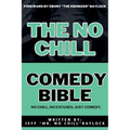 The No Chill Comedy Bible