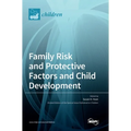 Family Risk and Protective Factors and Child Development