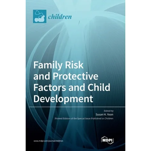 Family Risk and Protective Factors and Child Development