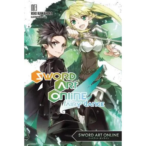 Sword Art Online 3: Fairy Dance (Light Novel)